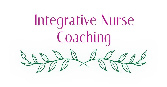 Integrative Nurse Coaching for Health & Wellness